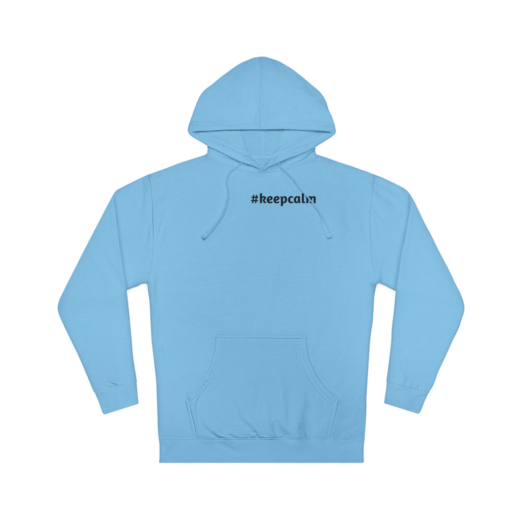 Keep Calm Unisex Hooded Sweatshirt, Cozy Gift, Casual Wear, Relaxed Hoodie, Motivation Sweater