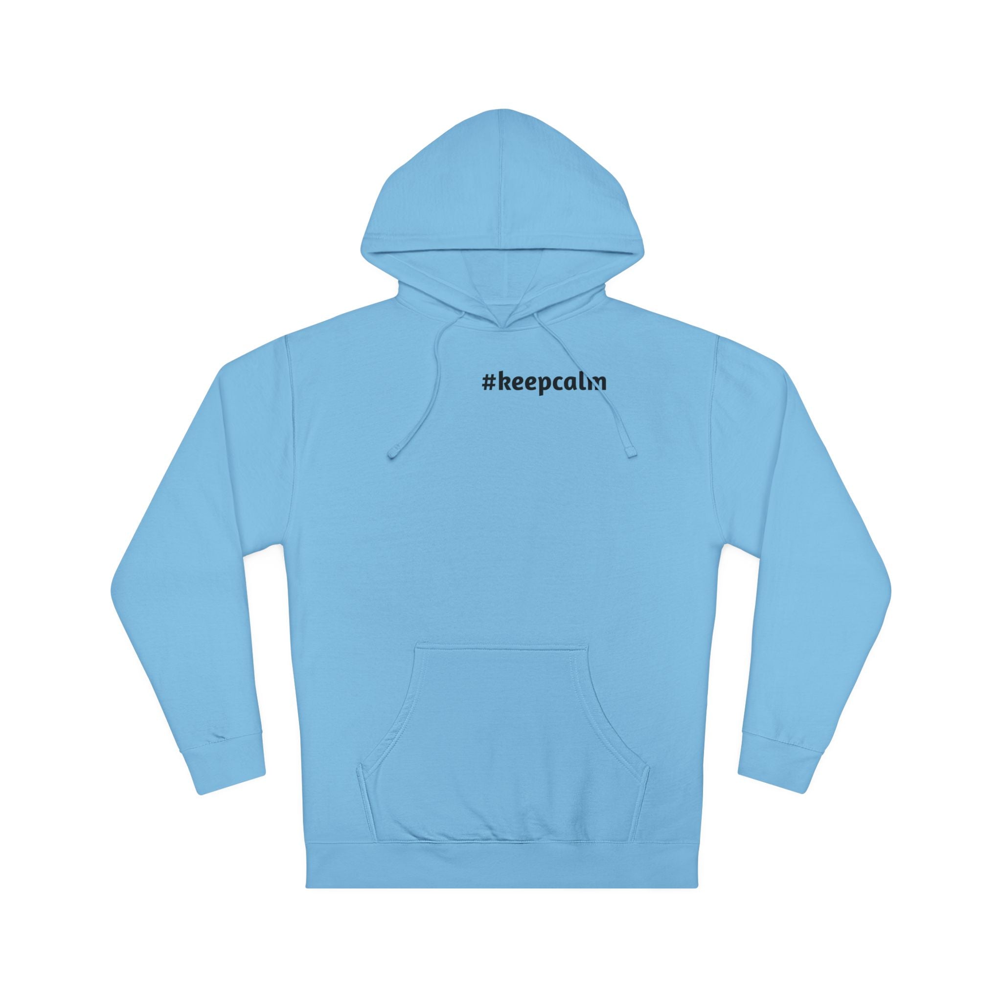 Keep Calm Unisex Hooded Sweatshirt, Cozy Gift, Casual Wear, Relaxed Hoodie, Motivation Sweater