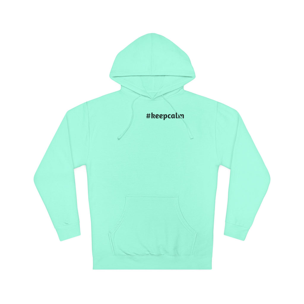 Keep Calm Unisex Hooded Sweatshirt, Cozy Gift, Casual Wear, Relaxed Hoodie, Motivation Sweater
